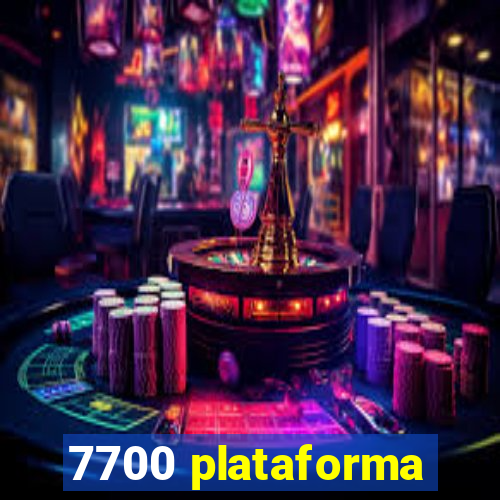 7700 plataforma